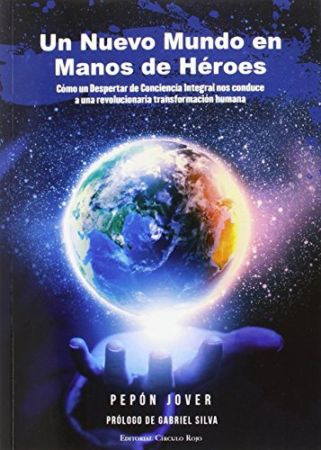 Un Nuevo Mundo En Manos De Heroes -sin Coleccion-