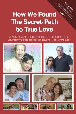 Libro How We Found The Secret Path To True Love: 8 Men Re...