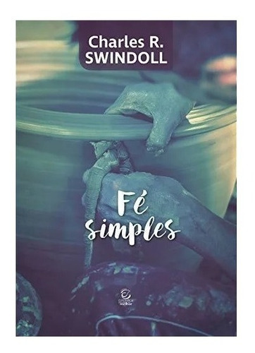 Livro Fé Simples - Charles R. Swindoll - Esperança