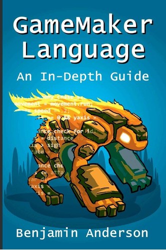 Libro Gamemaker Language: An In-depth Guide [soft Cover]