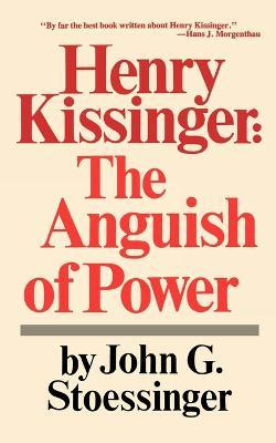 Libro Henry Kissinger : The Anguish Of Power - John G. St...