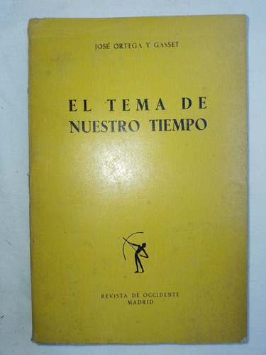 El Tema De Nuestro Tiempo / Ortega Y Gasset, José