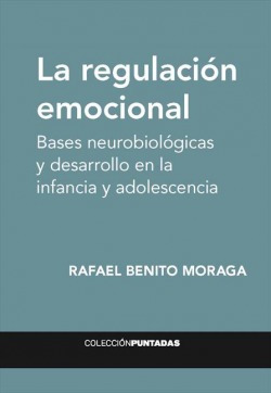 La Regulación Emocional Rafael Benito Moraga El Hilo Edicio