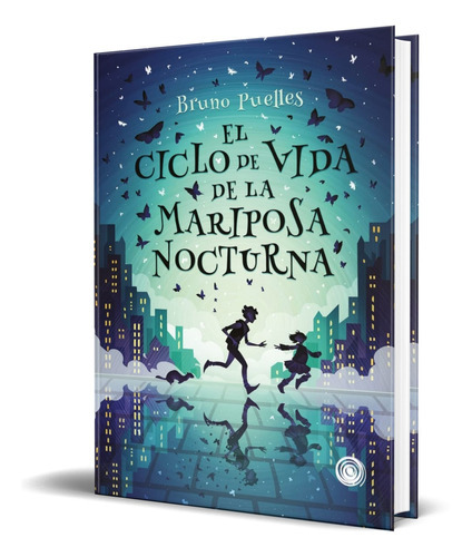 El Ciclo De Vida De La Mariposa Nocturna, De Bruno Puelles. Editorial Dolmen Editorial, Tapa Blanda En Español, 2021
