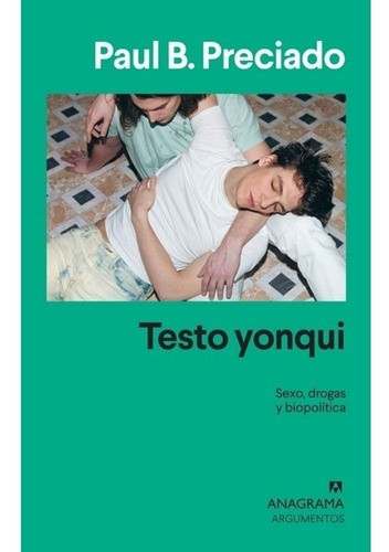 Testo Yonqui - Paul Preciado