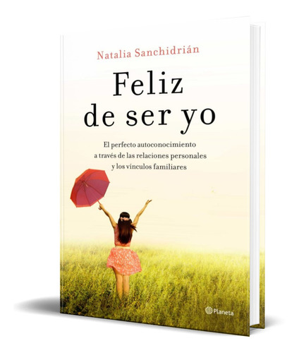 Libro Feliz De Ser Yo [ Natalia Sanchidrian ] Original