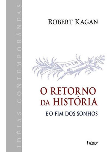 O Retorno Da História E O Fim Dos Sonhos