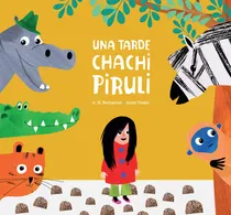 Comprar Una Tarde Chachi Piruli, De Benjamin, A.h.. Editorial Nubeocho, Tapa Dura En Español