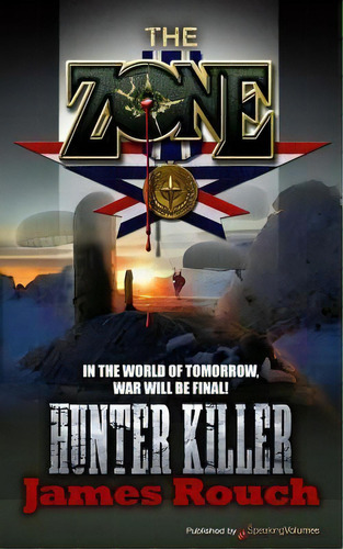 Hunter Killer, De James Rouch. Editorial Speaking Volumes Llc, Tapa Blanda En Inglés