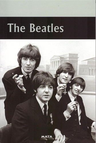 Libro. Biografía. The Beatles. Ed Maya. Maria Delia Sola