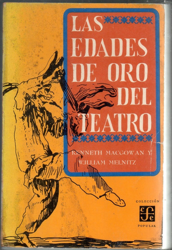 Macgowan Y Melnitz, Las Edades De Oro Del Teatro, Fondo