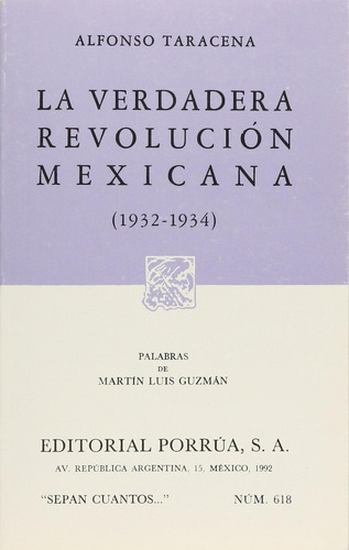 La verdadera revolución mexicana (1932-1934): No, de Taracena, Alfonso., vol. 1. Editorial Porrua, tapa pasta blanda, edición 2 en español, 1992