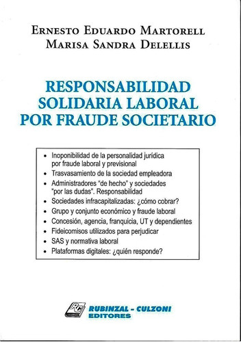 Responsabilidad Solidaria Laboral Por Fraude Societario, De Martorell, Ernesto Eduardo (es) / Delellis, Marisa Sandra (es). Editorial Rubinzal, Tapa Blanda En Español, 2021