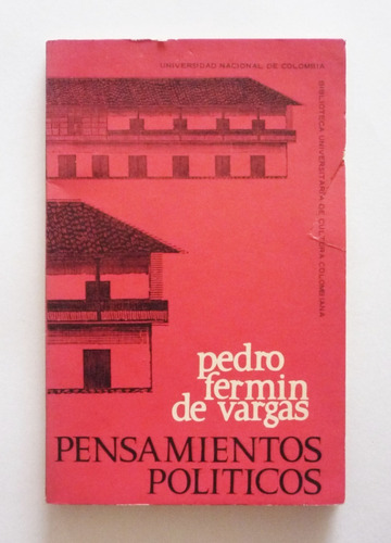 Pedro Fermin De Vargas - Pensamientos Politicos