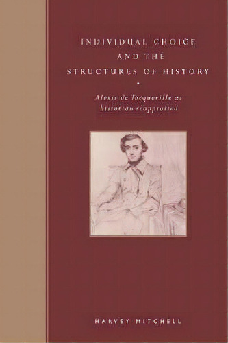 Individual Choice And The Structures Of History, De Harvey Mitchell. Editorial Cambridge University Press, Tapa Blanda En Inglés