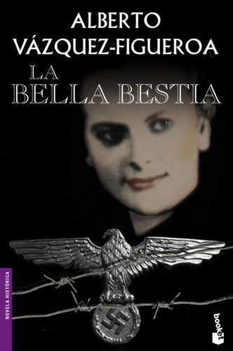 La Bella Bestia, De Vazquez-figueroa, Alberto. Editorial Booket, Tapa Blanda En Español
