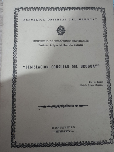 Legislacion Consular Del Uruguay Dr Zuleik Ayala Cabeda