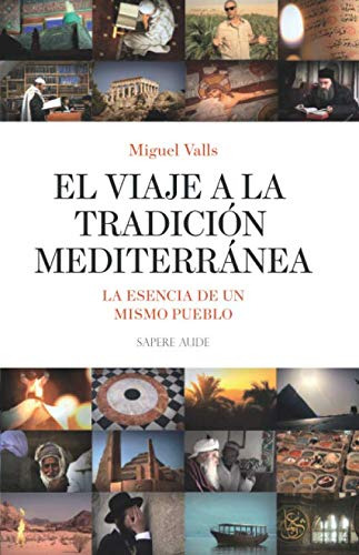 El Viaje A La Tradicion Mediterranea: La Esencia De Un Mismo