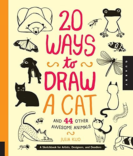 20 Ways To Draw A Cat And 44 Other Awesome Animals A Sketchb