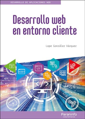 Desarrollo Web En Entorno Cliente, De Gonzalez Vazquez, Lope. Editorial Ediciones Paraninfo, S.a En Español