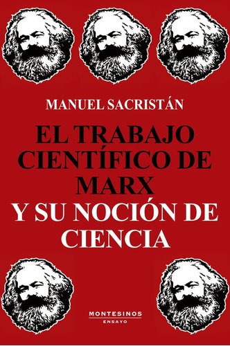 Trabajo Cientifico De Marx Y Su Nocion De Ciencia,el - Sa...