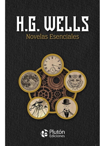 H.g. Wells: Novelas Esenciales - Wells, H. G.