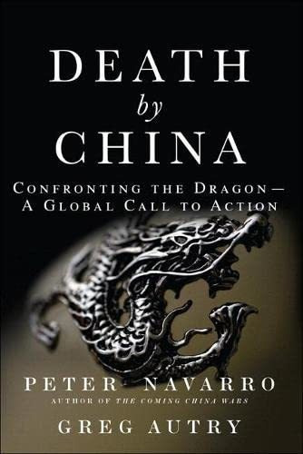 Book : Death By China Confronting The Dragon - A Global Cal