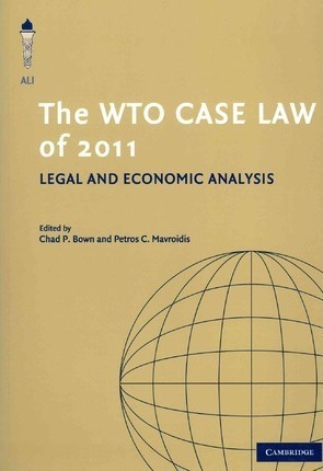 The American Law Institute Reporters Studies On Wto Law: ...