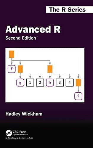 Book : Advanced R, Second Edition (chapman And Hall/crc The