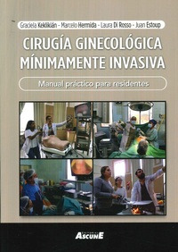 Libro Cirugía Ginecológica Mínimamente Invasiva. Manual Prác