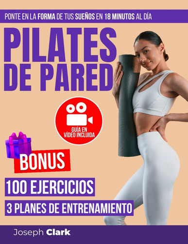 Libro: Pilates De Pared: 100 Ejercicios Ilustrados Con Fotos