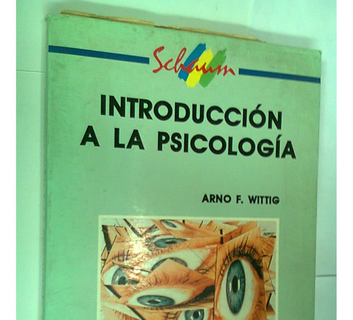Libro Introduccion A La Psicologia Arno F Wittig 1992