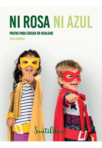 Libro Ni Rosa Ni Azul Pautas Para Educar En Igualdad