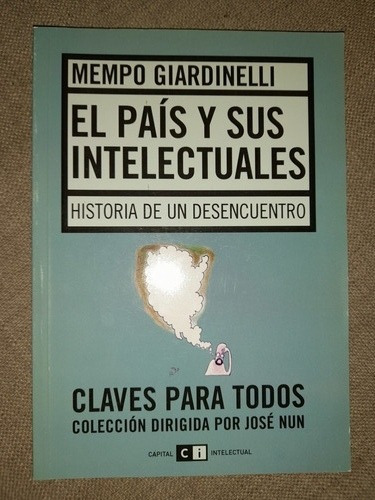 Libro El País Y Sus Intelectuales Historia De Un Desencuentr