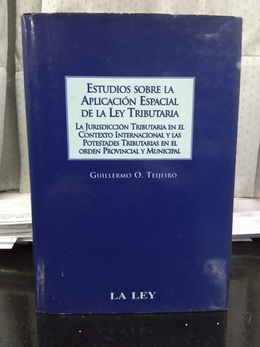 Estudios Sobre La Aplicacion Espacial De La Ley Tributaria