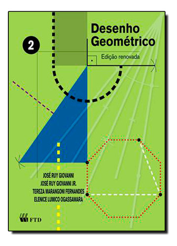 Desenho Geométrico - Vol.2, De José Ruy Giovanni. Editorial Ftd (didaticos), Capa Dura Em Português