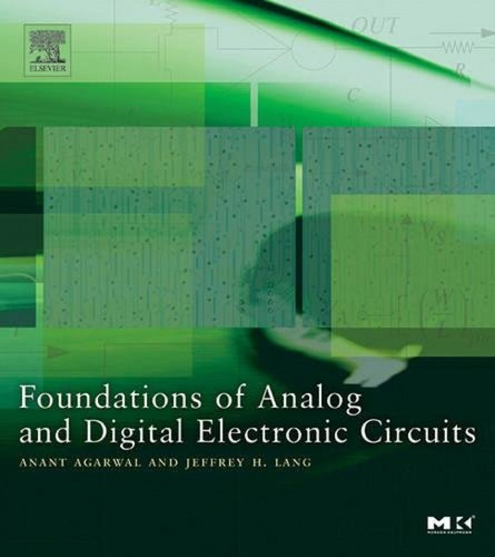 Foundations Of Analog And Digital Electronic Circuits