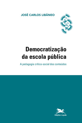 Democratização da escola pública: A pedagogia crítico-social dos conteúdos, de Libâneo, José C.. Editora Associação Nóbrega de Educação e Assistência Social, capa mole em português, 1985