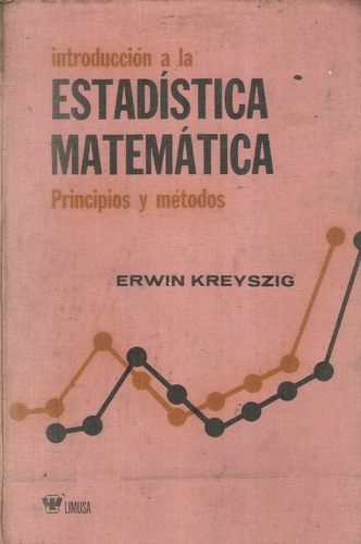 Introduccion A La Estadistica Matematica Erwin Kreyszig