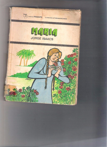 Novela De Bachillerato:maria-jorge Isaacs
