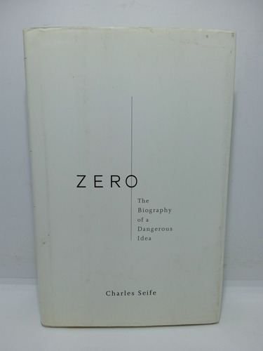 Zero - Biografía De Una Idea Peligrosa - Charles Seife 