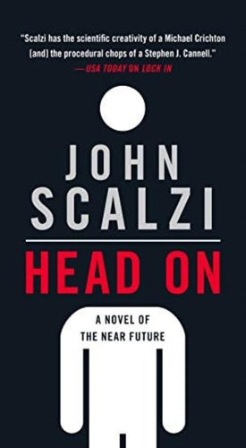 Head On: A Novel Of The Near Future (the Lock In Series, 2), De Scalzi, John. Editorial Tor Books, Tapa Dura En Inglés