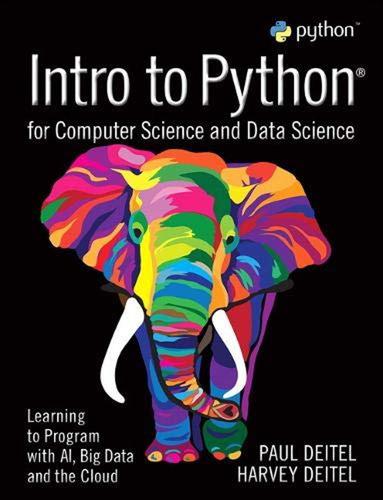 Intro To Python For Computer Science And Data Science: Learn