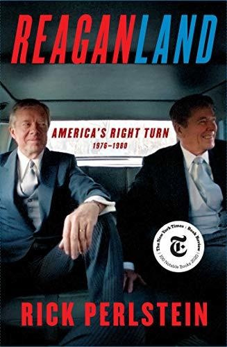 Book : Reaganland Americas Right Turn 1976-1980 - Perlstein