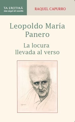 Libro Leopoldo Maria Panero. La Locura Llevada El Verso