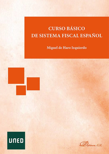 Curso Basico De Sistema Fiscal Espaãâol, De Haro Izquierdo, Miguel De. Editorial Dykinson, S.l., Tapa Blanda En Español