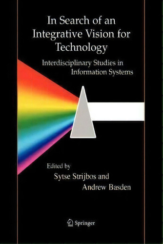 In Search Of An Integrative Vision For Technology, De Sytse Strijbos. Editorial Springer Verlag New York Inc, Tapa Blanda En Inglés