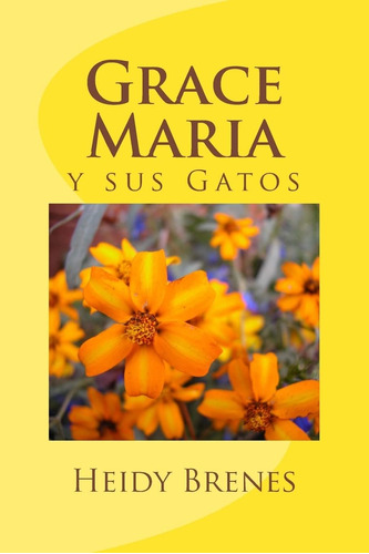 Libro: Grace Maria Y Sus Gatos (edición En Español)