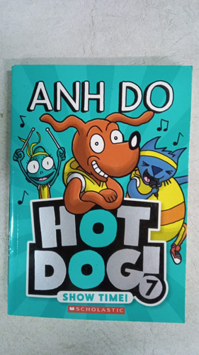 Hot Dog 7 - Anh Do - Scholastic