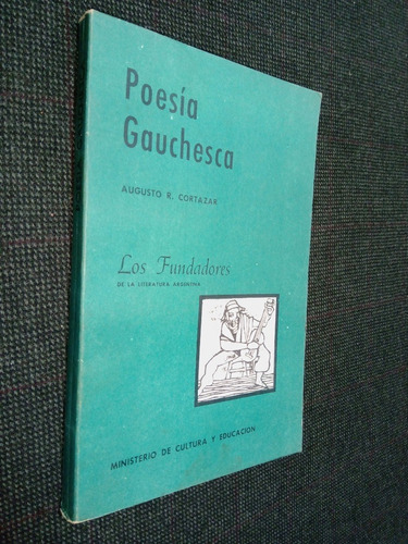 Poesia Gauchesca Augusto R Cortazar